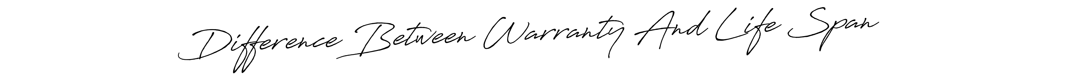 Also we have Difference Between Warranty And Life Span name is the best signature style. Create professional handwritten signature collection using Antro_Vectra_Bolder autograph style. Difference Between Warranty And Life Span signature style 7 images and pictures png
