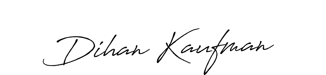 Dihan Kaufman stylish signature style. Best Handwritten Sign (Antro_Vectra_Bolder) for my name. Handwritten Signature Collection Ideas for my name Dihan Kaufman. Dihan Kaufman signature style 7 images and pictures png
