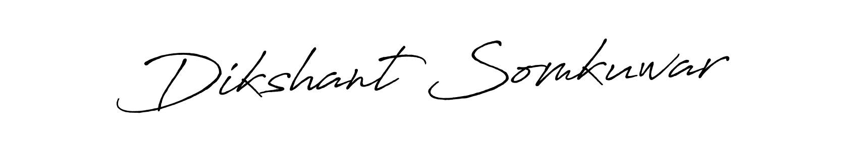 Dikshant Somkuwar stylish signature style. Best Handwritten Sign (Antro_Vectra_Bolder) for my name. Handwritten Signature Collection Ideas for my name Dikshant Somkuwar. Dikshant Somkuwar signature style 7 images and pictures png