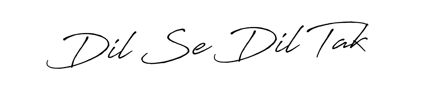 Also we have Dil Se Dil Tak name is the best signature style. Create professional handwritten signature collection using Antro_Vectra_Bolder autograph style. Dil Se Dil Tak signature style 7 images and pictures png