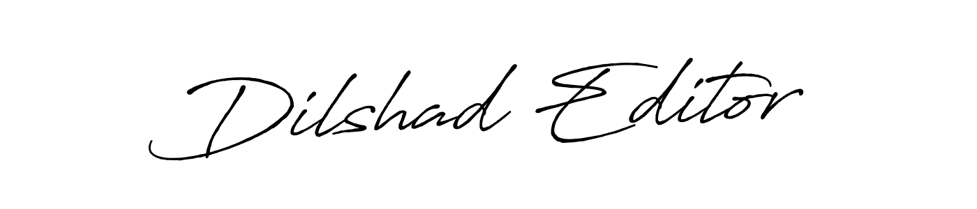 Create a beautiful signature design for name Dilshad Editor. With this signature (Antro_Vectra_Bolder) fonts, you can make a handwritten signature for free. Dilshad Editor signature style 7 images and pictures png
