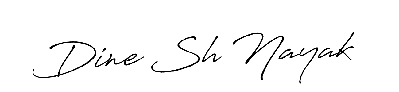 You should practise on your own different ways (Antro_Vectra_Bolder) to write your name (Dine Sh Nayak) in signature. don't let someone else do it for you. Dine Sh Nayak signature style 7 images and pictures png