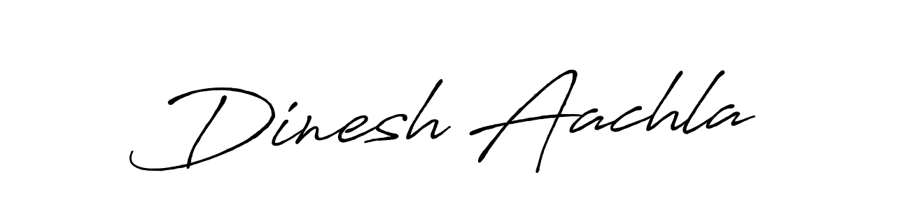 How to make Dinesh Aachla signature? Antro_Vectra_Bolder is a professional autograph style. Create handwritten signature for Dinesh Aachla name. Dinesh Aachla signature style 7 images and pictures png