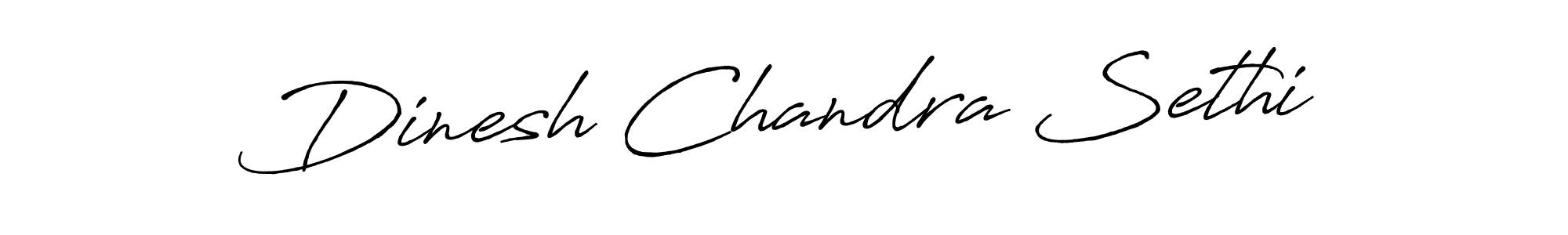 You should practise on your own different ways (Antro_Vectra_Bolder) to write your name (Dinesh Chandra Sethi) in signature. don't let someone else do it for you. Dinesh Chandra Sethi signature style 7 images and pictures png
