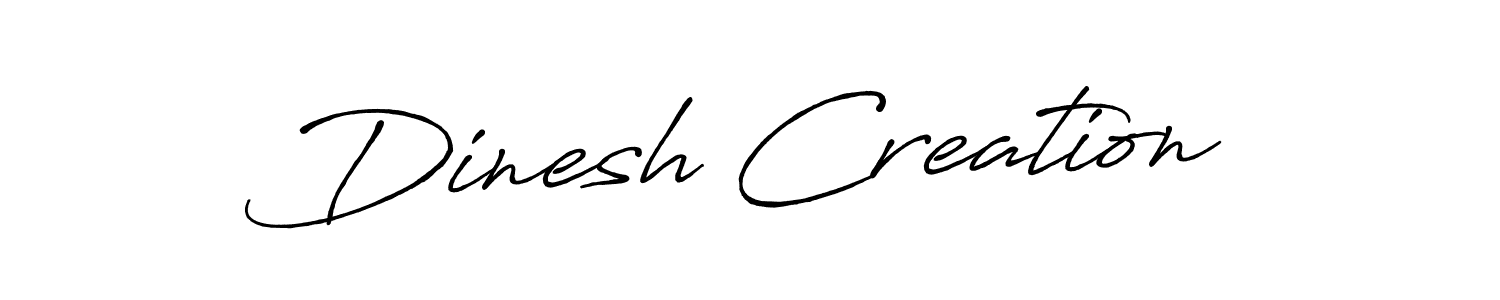 Dinesh Creation stylish signature style. Best Handwritten Sign (Antro_Vectra_Bolder) for my name. Handwritten Signature Collection Ideas for my name Dinesh Creation. Dinesh Creation signature style 7 images and pictures png