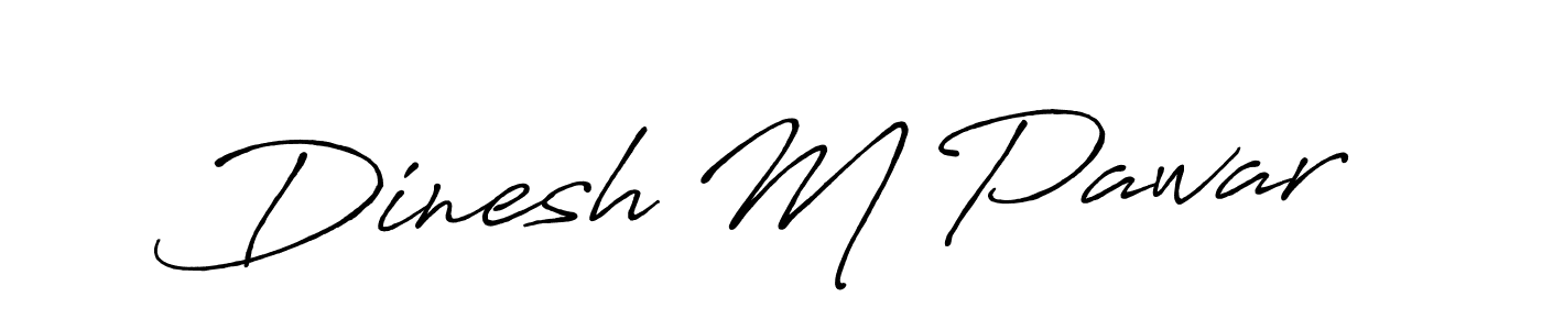 Also we have Dinesh M Pawar name is the best signature style. Create professional handwritten signature collection using Antro_Vectra_Bolder autograph style. Dinesh M Pawar signature style 7 images and pictures png