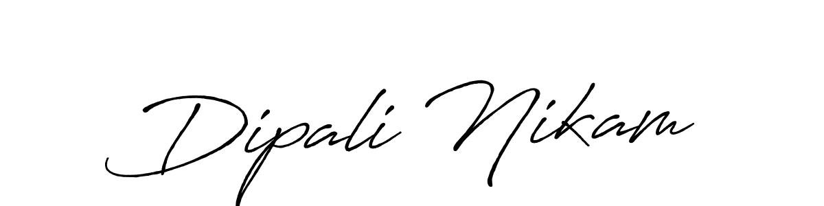 Create a beautiful signature design for name Dipali Nikam. With this signature (Antro_Vectra_Bolder) fonts, you can make a handwritten signature for free. Dipali Nikam signature style 7 images and pictures png