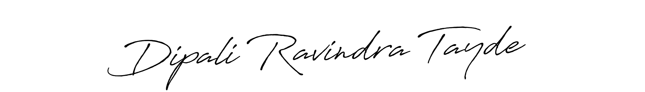 How to make Dipali Ravindra Tayde signature? Antro_Vectra_Bolder is a professional autograph style. Create handwritten signature for Dipali Ravindra Tayde name. Dipali Ravindra Tayde signature style 7 images and pictures png
