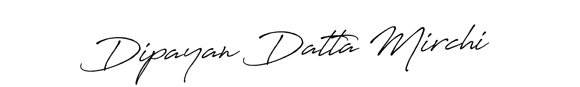 How to make Dipayan Datta Mirchi name signature. Use Antro_Vectra_Bolder style for creating short signs online. This is the latest handwritten sign. Dipayan Datta Mirchi signature style 7 images and pictures png