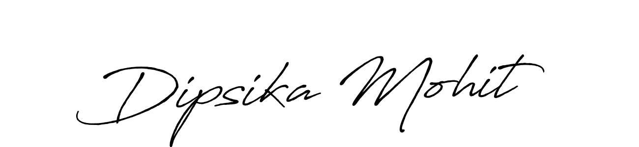 Create a beautiful signature design for name Dipsika Mohit. With this signature (Antro_Vectra_Bolder) fonts, you can make a handwritten signature for free. Dipsika Mohit signature style 7 images and pictures png