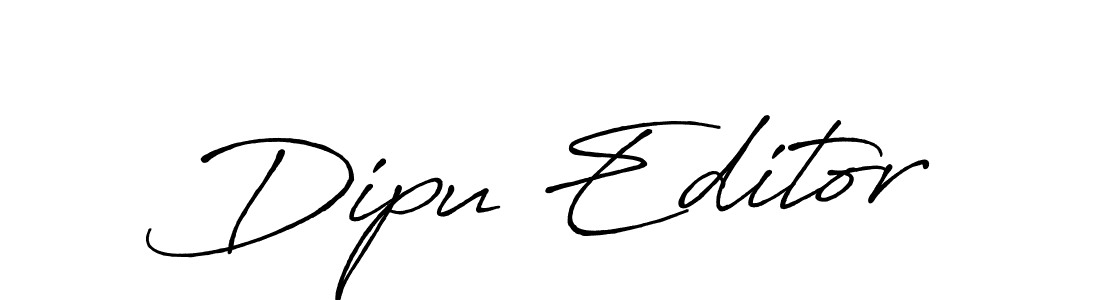 Once you've used our free online signature maker to create your best signature Antro_Vectra_Bolder style, it's time to enjoy all of the benefits that Dipu Editor name signing documents. Dipu Editor signature style 7 images and pictures png