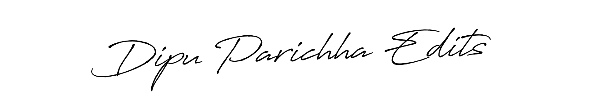 How to make Dipu Parichha Edits name signature. Use Antro_Vectra_Bolder style for creating short signs online. This is the latest handwritten sign. Dipu Parichha Edits signature style 7 images and pictures png