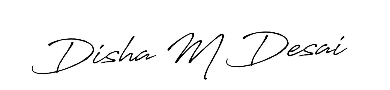 The best way (Antro_Vectra_Bolder) to make a short signature is to pick only two or three words in your name. The name Disha M Desai include a total of six letters. For converting this name. Disha M Desai signature style 7 images and pictures png