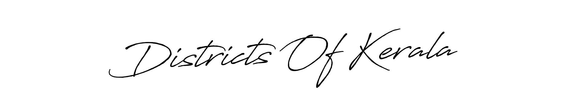 Antro_Vectra_Bolder is a professional signature style that is perfect for those who want to add a touch of class to their signature. It is also a great choice for those who want to make their signature more unique. Get Districts Of Kerala name to fancy signature for free. Districts Of Kerala signature style 7 images and pictures png