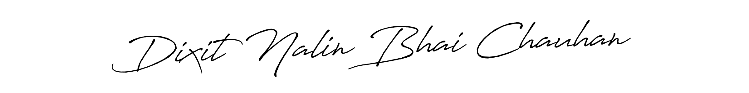 Make a short Dixit Nalin Bhai Chauhan signature style. Manage your documents anywhere anytime using Antro_Vectra_Bolder. Create and add eSignatures, submit forms, share and send files easily. Dixit Nalin Bhai Chauhan signature style 7 images and pictures png