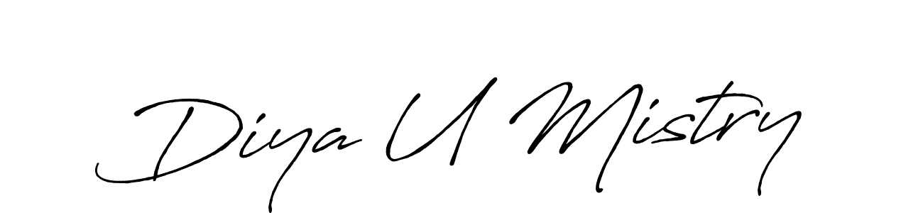 You should practise on your own different ways (Antro_Vectra_Bolder) to write your name (Diya U Mistry) in signature. don't let someone else do it for you. Diya U Mistry signature style 7 images and pictures png