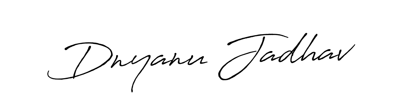 Design your own signature with our free online signature maker. With this signature software, you can create a handwritten (Antro_Vectra_Bolder) signature for name Dnyanu Jadhav. Dnyanu Jadhav signature style 7 images and pictures png