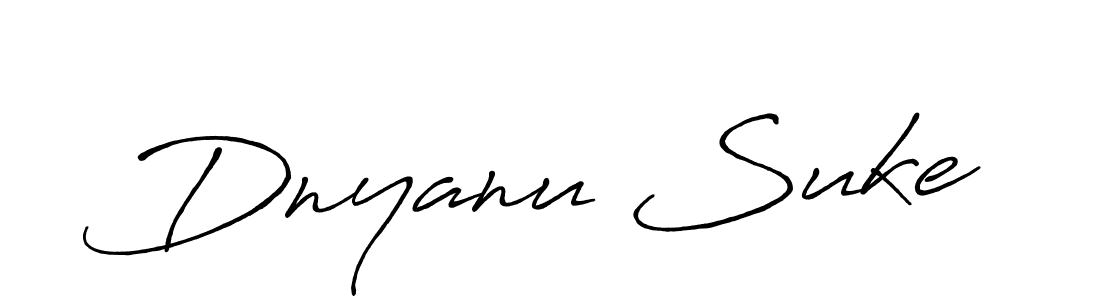 Make a beautiful signature design for name Dnyanu Suke. With this signature (Antro_Vectra_Bolder) style, you can create a handwritten signature for free. Dnyanu Suke signature style 7 images and pictures png