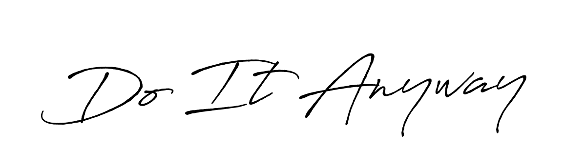 You can use this online signature creator to create a handwritten signature for the name Do It Anyway. This is the best online autograph maker. Do It Anyway signature style 7 images and pictures png