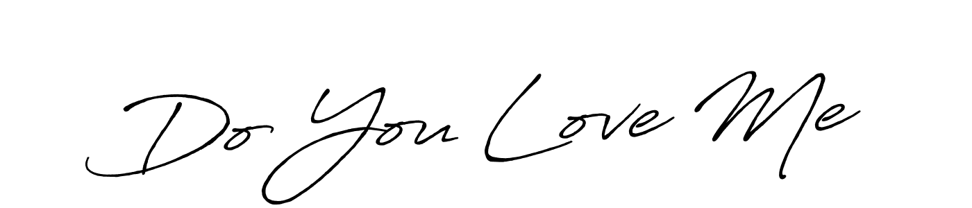 Use a signature maker to create a handwritten signature online. With this signature software, you can design (Antro_Vectra_Bolder) your own signature for name Do You Love Me. Do You Love Me signature style 7 images and pictures png