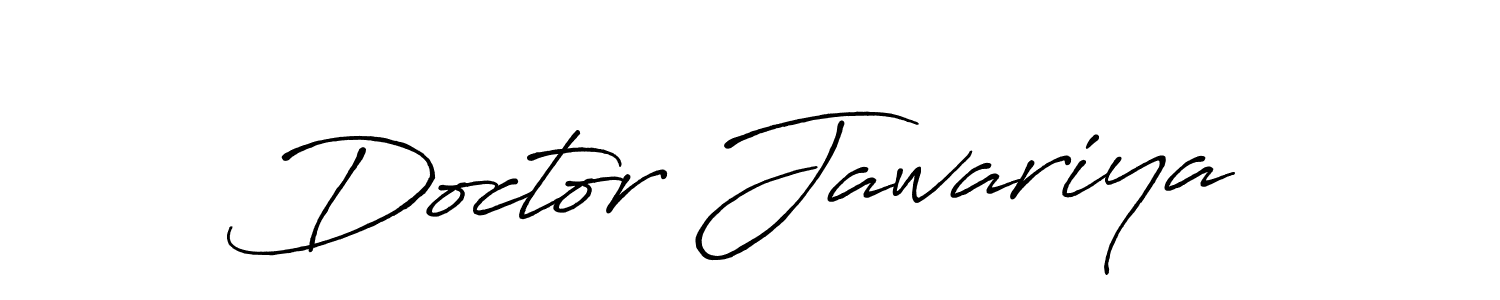 Also we have Doctor Jawariya name is the best signature style. Create professional handwritten signature collection using Antro_Vectra_Bolder autograph style. Doctor Jawariya signature style 7 images and pictures png