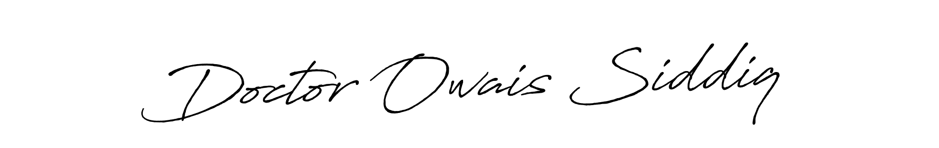 You should practise on your own different ways (Antro_Vectra_Bolder) to write your name (Doctor Owais Siddiq) in signature. don't let someone else do it for you. Doctor Owais Siddiq signature style 7 images and pictures png