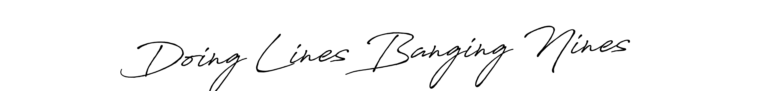 The best way (Antro_Vectra_Bolder) to make a short signature is to pick only two or three words in your name. The name Doing Lines Banging Nines include a total of six letters. For converting this name. Doing Lines Banging Nines signature style 7 images and pictures png