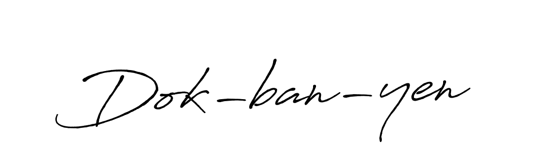 Check out images of Autograph of Dok-ban-yen name. Actor Dok-ban-yen Signature Style. Antro_Vectra_Bolder is a professional sign style online. Dok-ban-yen signature style 7 images and pictures png