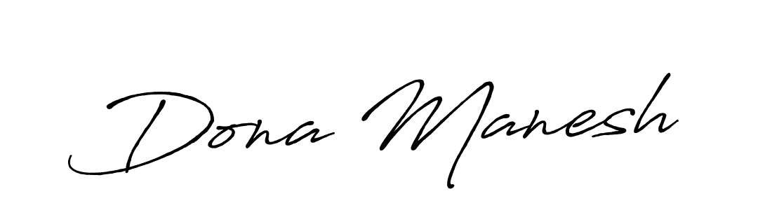 You should practise on your own different ways (Antro_Vectra_Bolder) to write your name (Dona Manesh) in signature. don't let someone else do it for you. Dona Manesh signature style 7 images and pictures png