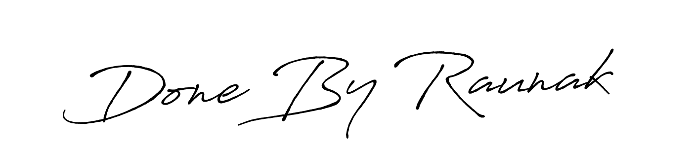 Antro_Vectra_Bolder is a professional signature style that is perfect for those who want to add a touch of class to their signature. It is also a great choice for those who want to make their signature more unique. Get Done By Raunak name to fancy signature for free. Done By Raunak signature style 7 images and pictures png