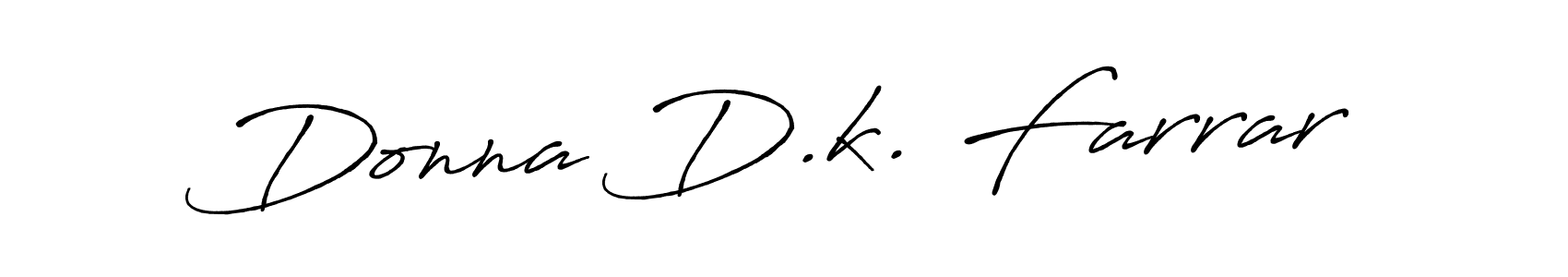 Create a beautiful signature design for name Donna D.k. Farrar. With this signature (Antro_Vectra_Bolder) fonts, you can make a handwritten signature for free. Donna D.k. Farrar signature style 7 images and pictures png