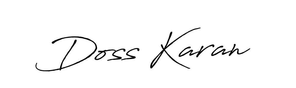 You should practise on your own different ways (Antro_Vectra_Bolder) to write your name (Doss Karan) in signature. don't let someone else do it for you. Doss Karan signature style 7 images and pictures png