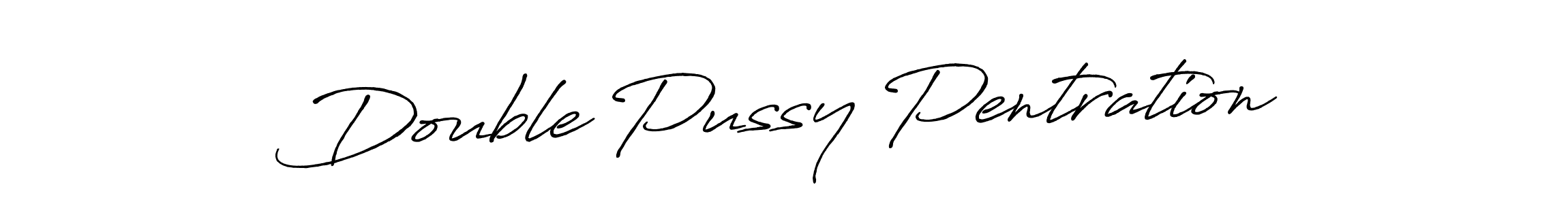 Also we have Double Pussy Pentration name is the best signature style. Create professional handwritten signature collection using Antro_Vectra_Bolder autograph style. Double Pussy Pentration signature style 7 images and pictures png