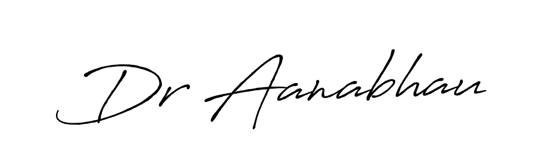 You should practise on your own different ways (Antro_Vectra_Bolder) to write your name (Dr Aanabhau) in signature. don't let someone else do it for you. Dr Aanabhau signature style 7 images and pictures png