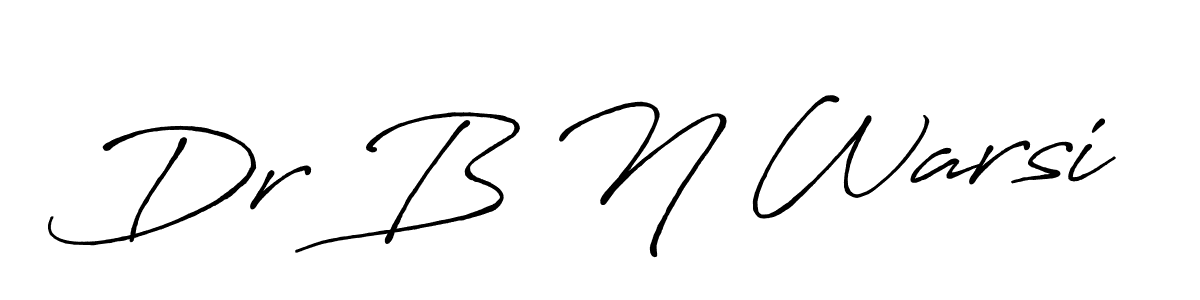 Design your own signature with our free online signature maker. With this signature software, you can create a handwritten (Antro_Vectra_Bolder) signature for name Dr B N Warsi. Dr B N Warsi signature style 7 images and pictures png