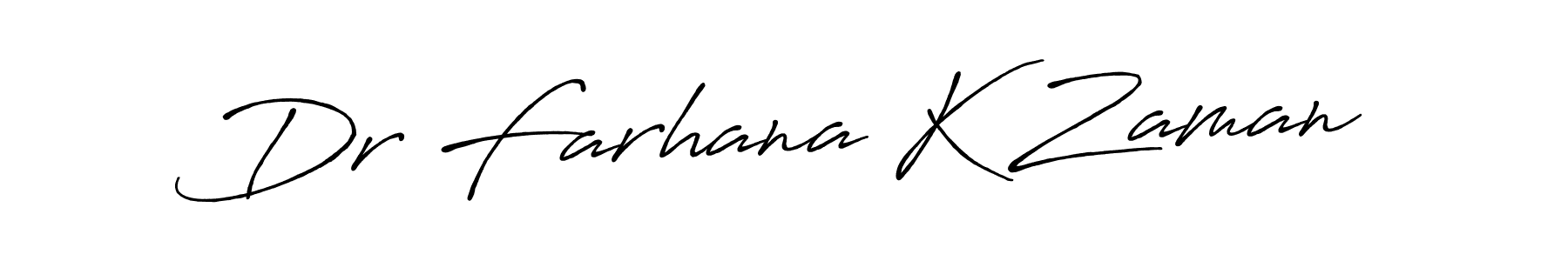 Dr Farhana K Zaman stylish signature style. Best Handwritten Sign (Antro_Vectra_Bolder) for my name. Handwritten Signature Collection Ideas for my name Dr Farhana K Zaman. Dr Farhana K Zaman signature style 7 images and pictures png