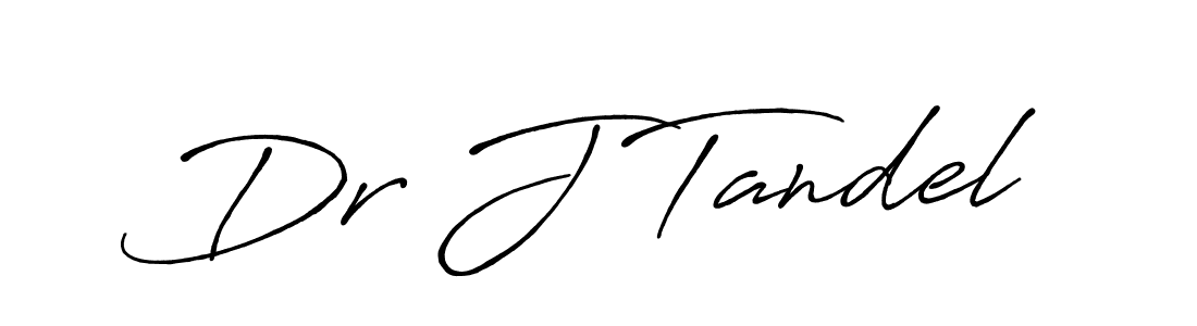 Make a beautiful signature design for name Dr J Tandel. With this signature (Antro_Vectra_Bolder) style, you can create a handwritten signature for free. Dr J Tandel signature style 7 images and pictures png