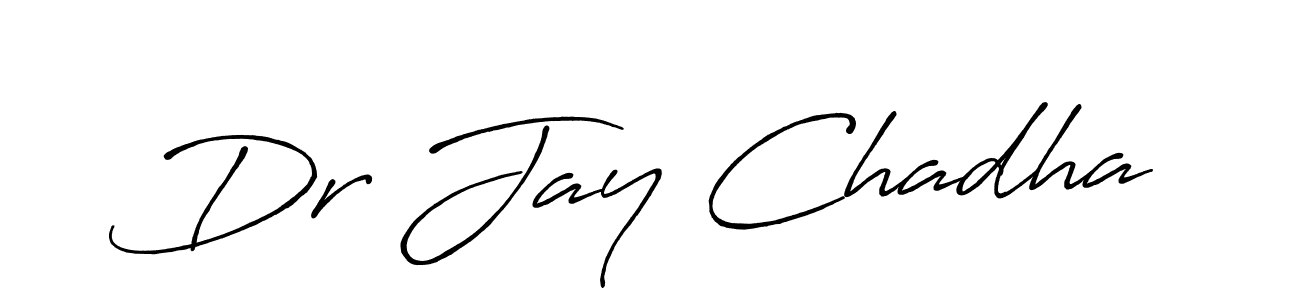 Design your own signature with our free online signature maker. With this signature software, you can create a handwritten (Antro_Vectra_Bolder) signature for name Dr Jay Chadha. Dr Jay Chadha signature style 7 images and pictures png