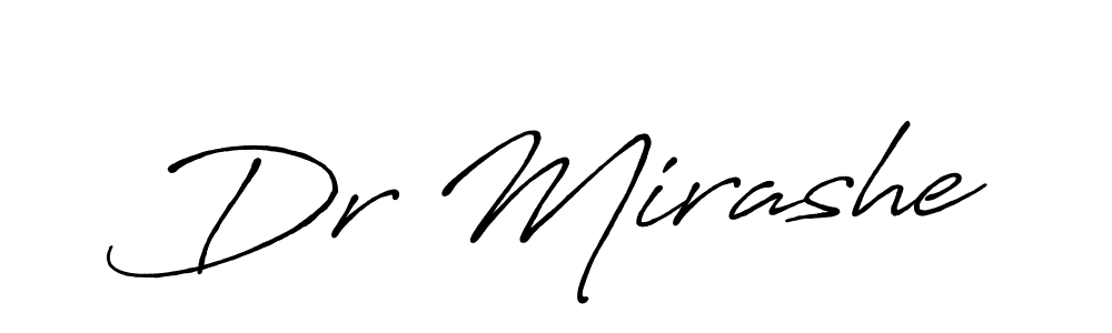 How to make Dr Mirashe name signature. Use Antro_Vectra_Bolder style for creating short signs online. This is the latest handwritten sign. Dr Mirashe signature style 7 images and pictures png