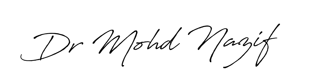 It looks lik you need a new signature style for name Dr Mohd Nazif. Design unique handwritten (Antro_Vectra_Bolder) signature with our free signature maker in just a few clicks. Dr Mohd Nazif signature style 7 images and pictures png