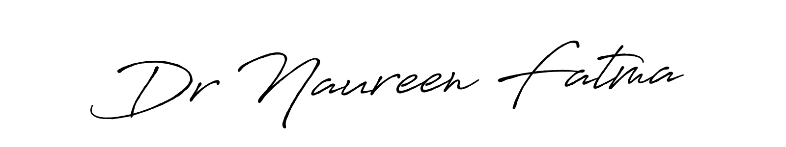 You should practise on your own different ways (Antro_Vectra_Bolder) to write your name (Dr Naureen Fatma) in signature. don't let someone else do it for you. Dr Naureen Fatma signature style 7 images and pictures png