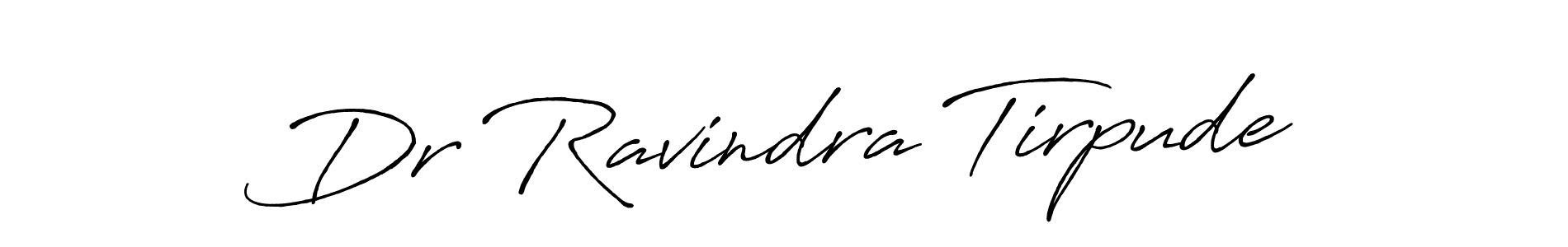 Use a signature maker to create a handwritten signature online. With this signature software, you can design (Antro_Vectra_Bolder) your own signature for name Dr Ravindra Tirpude. Dr Ravindra Tirpude signature style 7 images and pictures png