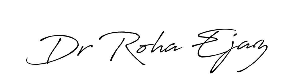 Design your own signature with our free online signature maker. With this signature software, you can create a handwritten (Antro_Vectra_Bolder) signature for name Dr Roha Ejaz. Dr Roha Ejaz signature style 7 images and pictures png