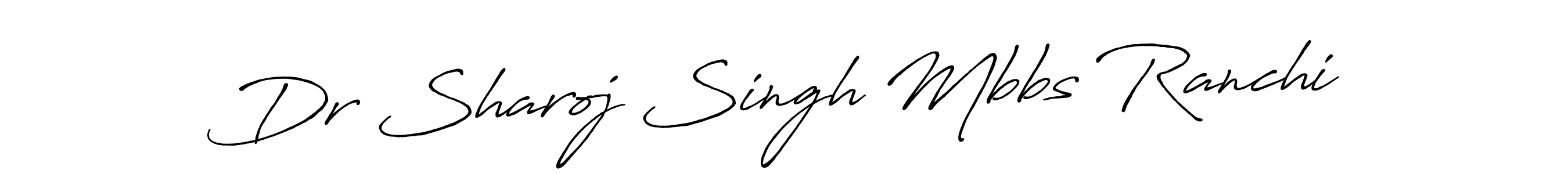 Create a beautiful signature design for name Dr Sharoj Singh Mbbs Ranchi. With this signature (Antro_Vectra_Bolder) fonts, you can make a handwritten signature for free. Dr Sharoj Singh Mbbs Ranchi signature style 7 images and pictures png