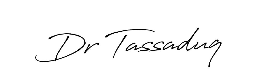 Also we have Dr Tassaduq name is the best signature style. Create professional handwritten signature collection using Antro_Vectra_Bolder autograph style. Dr Tassaduq signature style 7 images and pictures png