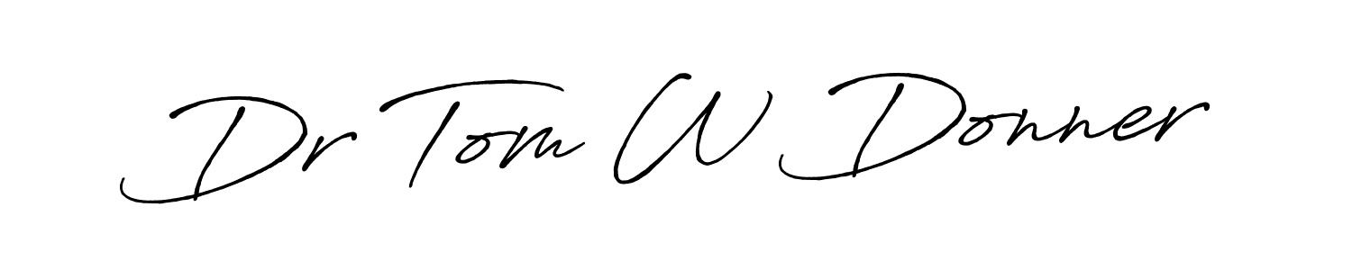 Here are the top 10 professional signature styles for the name Dr Tom W Donner. These are the best autograph styles you can use for your name. Dr Tom W Donner signature style 7 images and pictures png