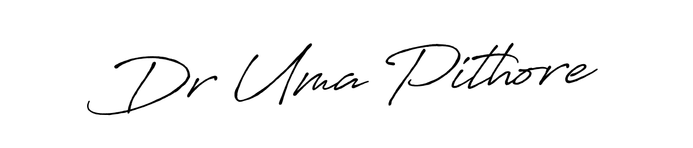 Make a beautiful signature design for name Dr Uma Pithore. With this signature (Antro_Vectra_Bolder) style, you can create a handwritten signature for free. Dr Uma Pithore signature style 7 images and pictures png