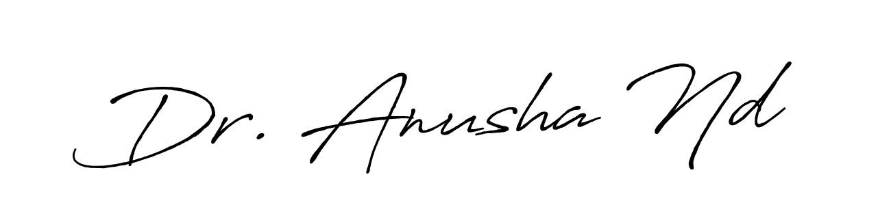 How to make Dr. Anusha Nd signature? Antro_Vectra_Bolder is a professional autograph style. Create handwritten signature for Dr. Anusha Nd name. Dr. Anusha Nd signature style 7 images and pictures png