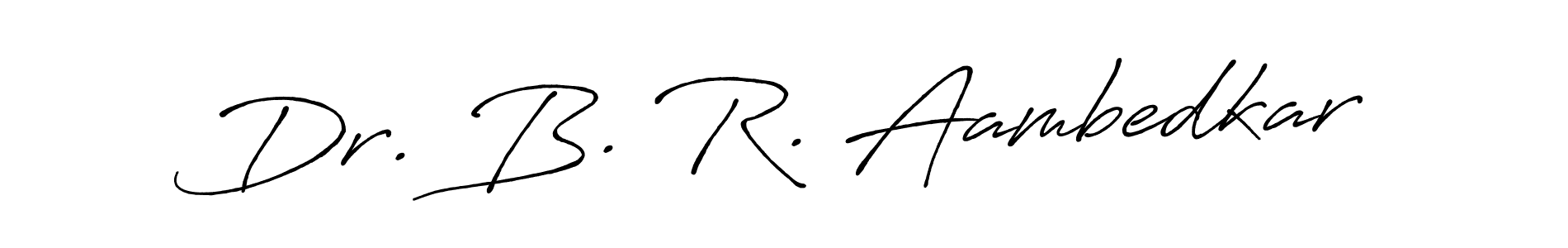 You should practise on your own different ways (Antro_Vectra_Bolder) to write your name (Dr. B. R. Aambedkar) in signature. don't let someone else do it for you. Dr. B. R. Aambedkar signature style 7 images and pictures png