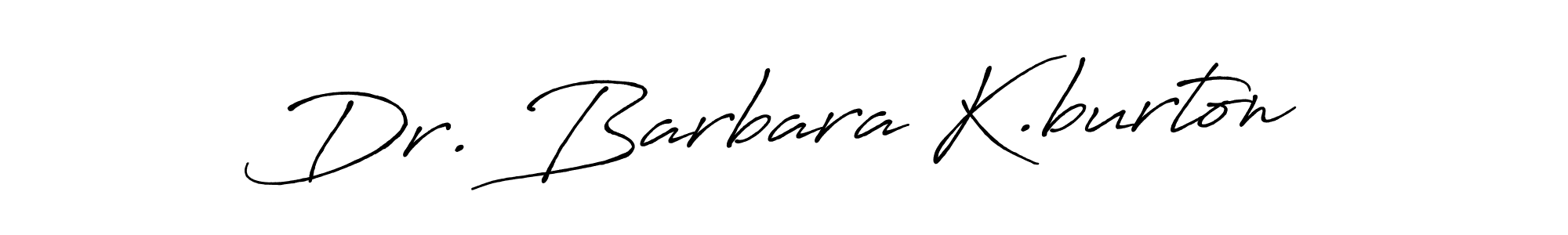 This is the best signature style for the Dr. Barbara K.burton name. Also you like these signature font (Antro_Vectra_Bolder). Mix name signature. Dr. Barbara K.burton signature style 7 images and pictures png